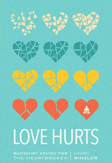 Love Hurts: Buddhist Advice for the Heartbroken